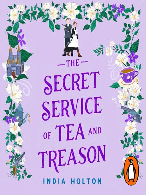 Title details for The Secret Service of Tea and Treason by India Holton - Wait list